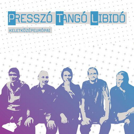 presszo_tango_libido_keletkozepeuropai_cover_450.jpg