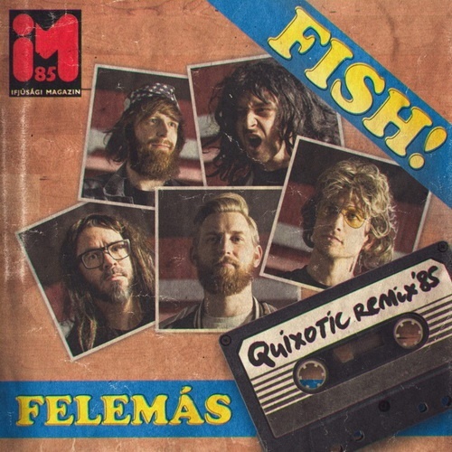 Fish_Felemas-Quixotic-Remix-85-e500x500.jpg