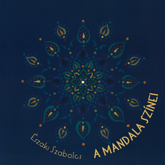 CD borító Északi Szabolcs AMandalaSzínei 2021 550x